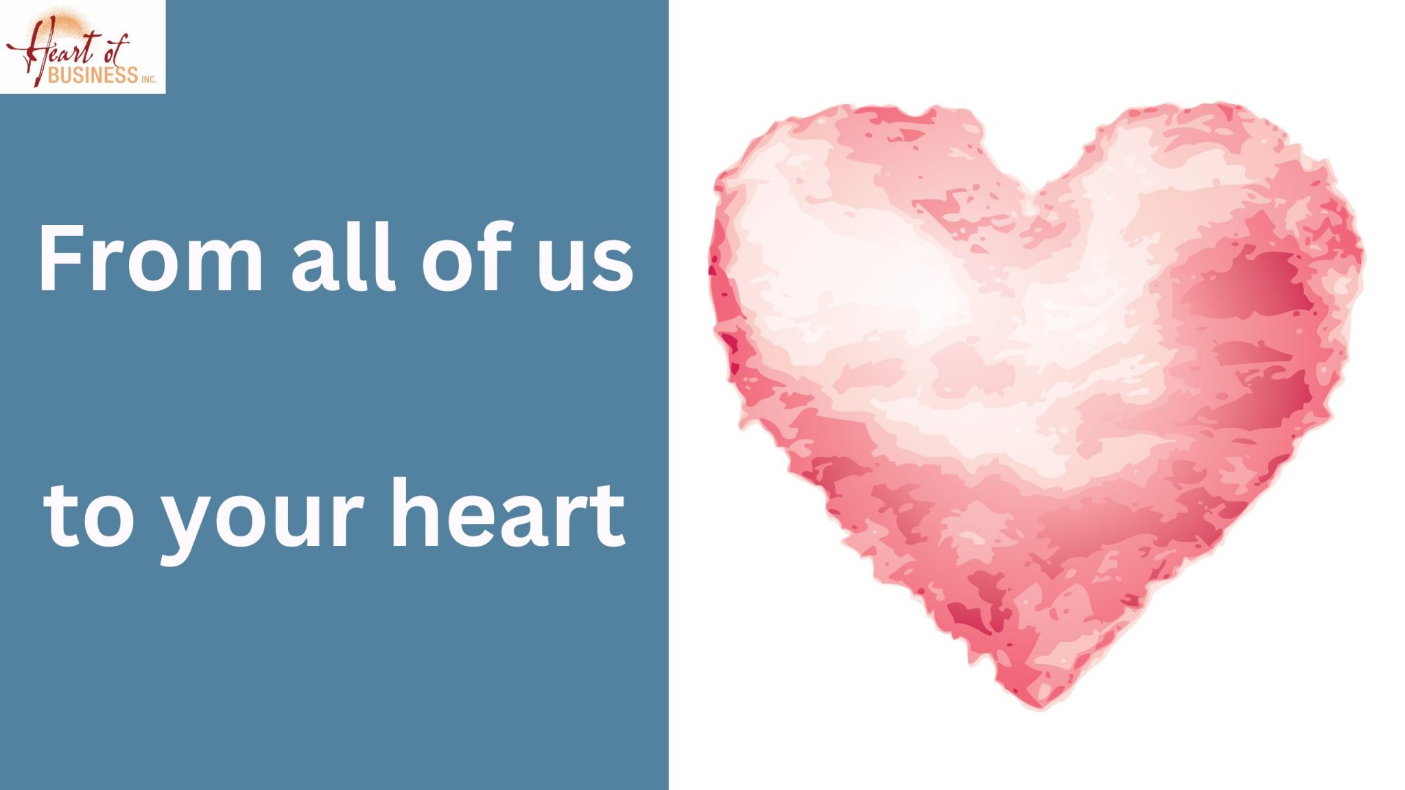 From all of us to all of you - Heart of Business